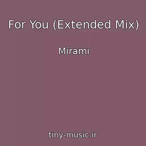 کاور آهنگ For You (Extended Mix) از Mirami