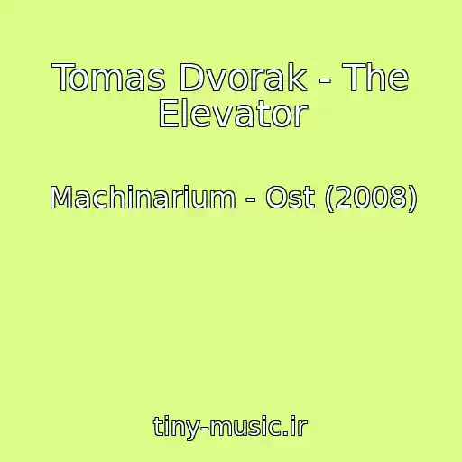 کاور آهنگ Tomas Dvorak - The Elevator از Machinarium - Ost (2008)