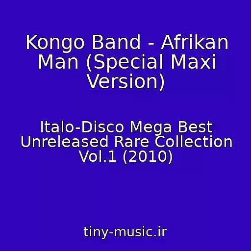 کاور آهنگ Kongo Band - Afrikan Man (Special Maxi Version) از Italo-Disco Mega Best Unreleased Rare Collection Vol.1 (2010)