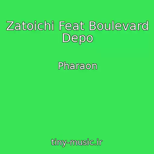 کاور آهنگ Zatoichi Feat Boulevard Depo از Pharaon