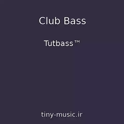 کاور آهنگ Club Bass از Tutbass™