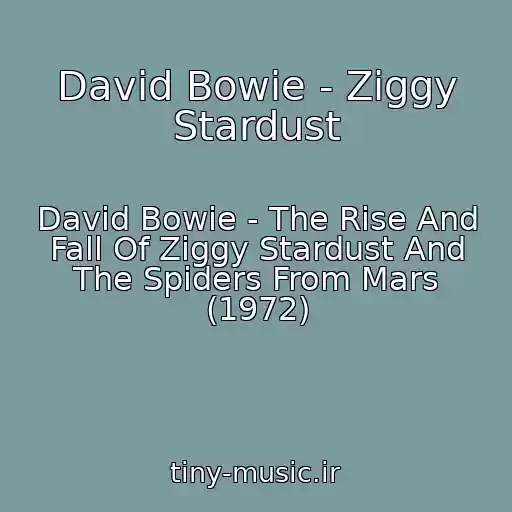 کاور آهنگ David Bowie - Ziggy Stardust از David Bowie - The Rise And Fall Of Ziggy Stardust And The Spiders From Mars (1972)