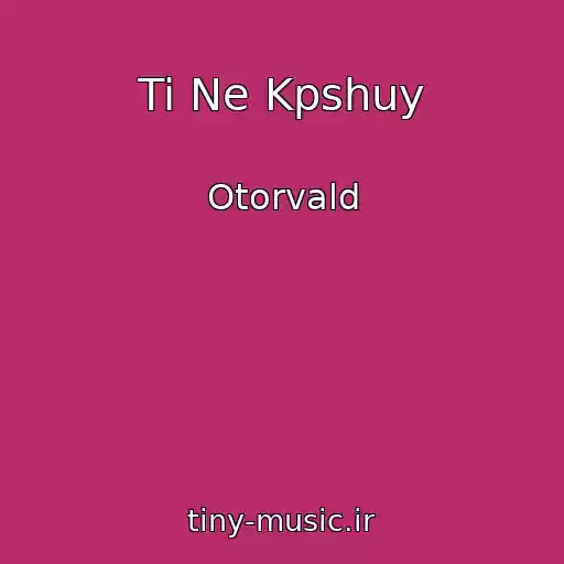 کاور آهنگ Ti Ne Kpshuy از Otorvald