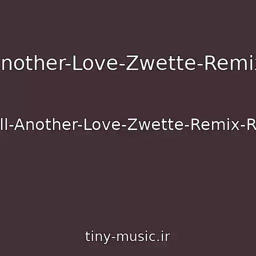 کاور آهنگ Tom-Odell-Another-Love-Zwette-Remix-Radio-Edit از Tom-Odell-Another-Love-Zwette-Remix-Radio-Edit