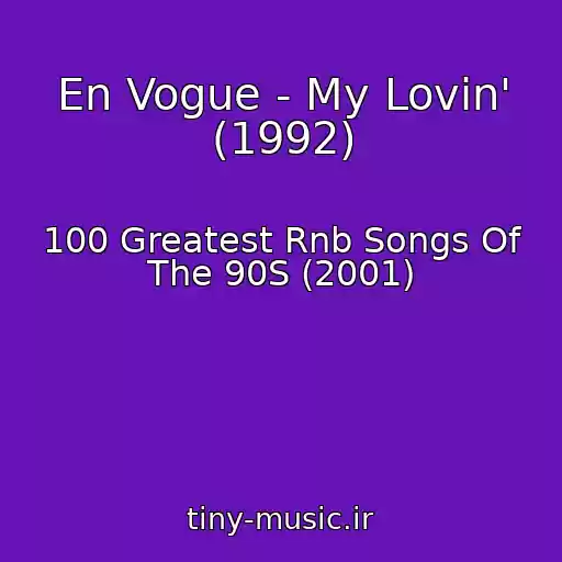 کاور آهنگ En Vogue - My Lovin' (1992) از 100 Greatest Rnb Songs Of The 90S (2001)