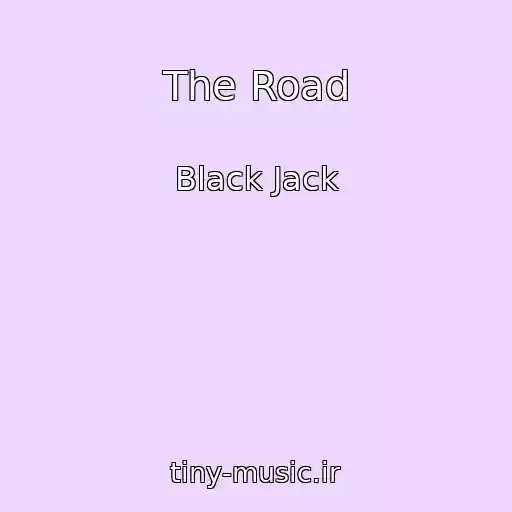 کاور آهنگ The Road از Black Jack