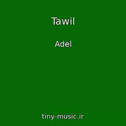 کاور آهنگ Tawil از Adel
