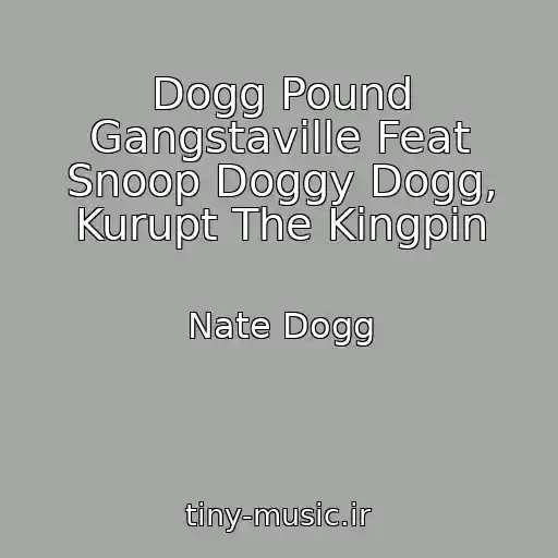 کاور آهنگ Dogg Pound Gangstaville Feat Snoop Doggy Dogg, Kurupt The Kingpin از Nate Dogg