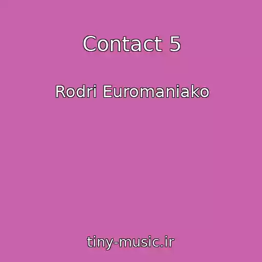 کاور آهنگ Contact 5 از Rodri Euromaniako