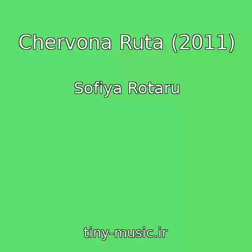 کاور آهنگ Chervona Ruta (2011) از Sofiya Rotaru