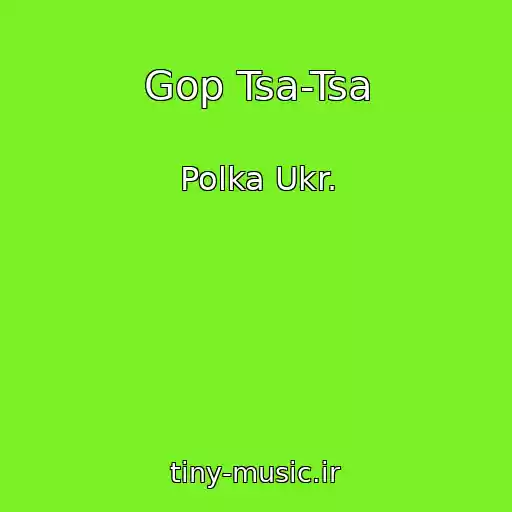کاور آهنگ Gop Tsa-Tsa از Polka Ukr.