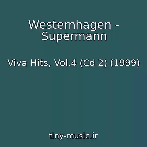 کاور آهنگ Westernhagen - Supermann از Viva Hits, Vol.4 (Cd 2) (1999)