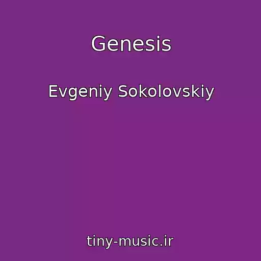 کاور آهنگ Genesis از Evgeniy Sokolovskiy