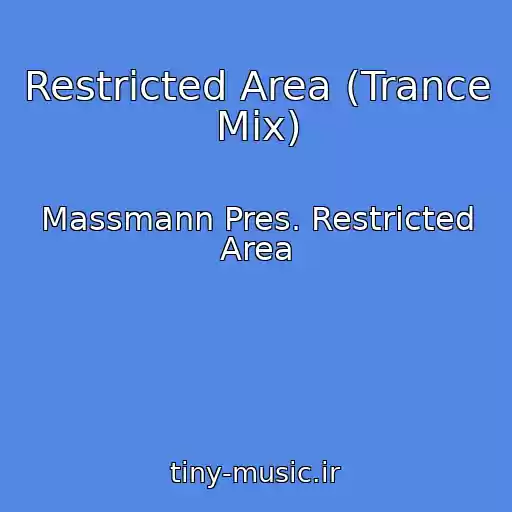 کاور آهنگ Restricted Area (Trance Mix) از Massmann Pres. Restricted Area