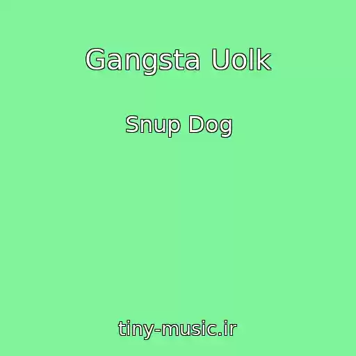 کاور آهنگ Gangsta Uolk از Snup Dog