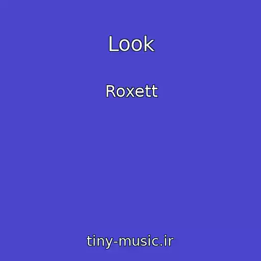 کاور آهنگ Look از Roxett