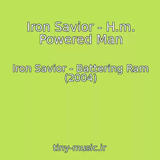 کاور آهنگ Iron Savior - H.m. Powered Man از Iron Savior - Battering Ram (2004)