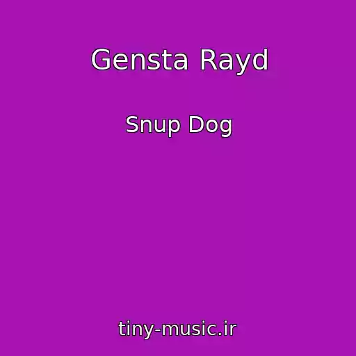 کاور آهنگ Gensta Rayd از Snup Dog