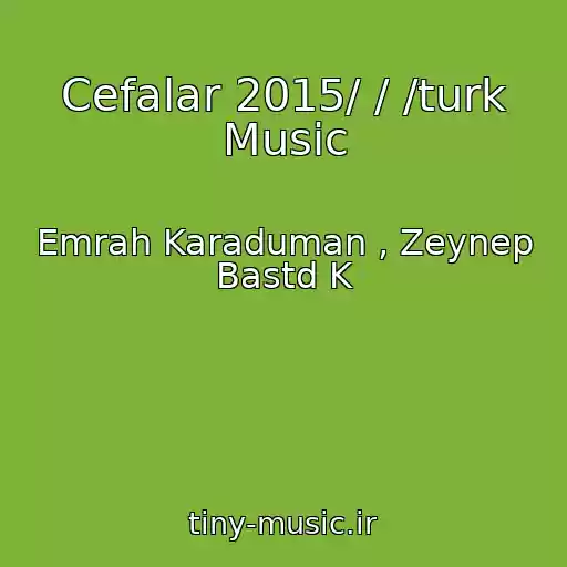 کاور آهنگ Cefalar 2015/ / /turk Music از Emrah Karaduman , Zeynep Bastd K
