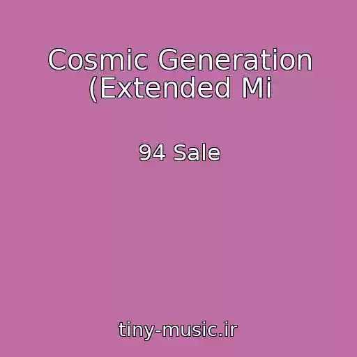 کاور آهنگ Cosmic Generation (Extended Mi از 94 Sale