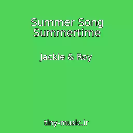 کاور آهنگ Summer Song Summertime از Jackie & Roy