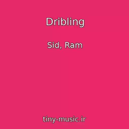 کاور آهنگ Dribling از Sid, Ram