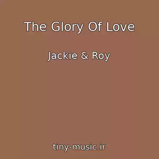 کاور آهنگ The Glory Of Love از Jackie & Roy