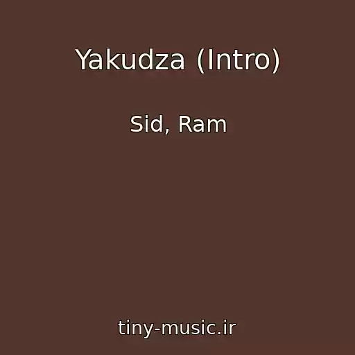 کاور آهنگ Yakudza (Intro) از Sid, Ram