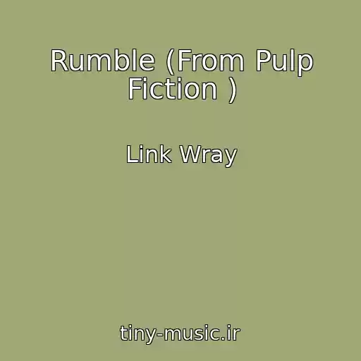 کاور آهنگ Rumble (From Pulp Fiction ) از Link Wray