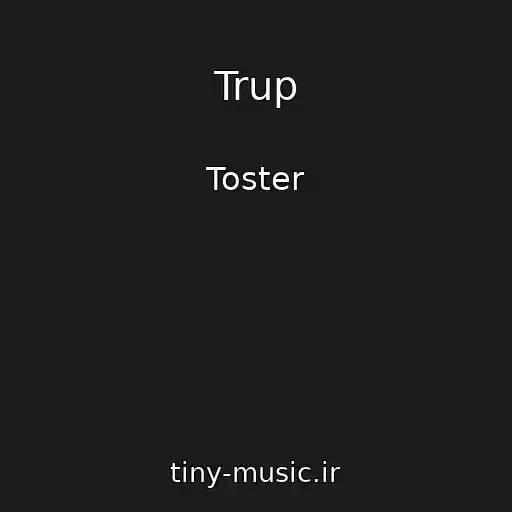 کاور آهنگ Trup از Toster
