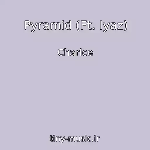 کاور آهنگ Pyramid (Ft. Iyaz) از Charice