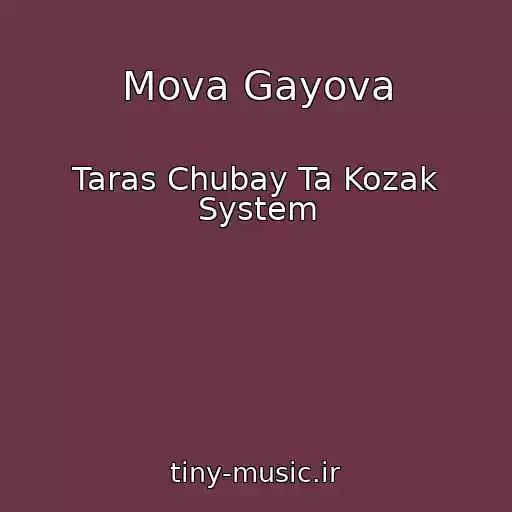 کاور آهنگ Mova Gayova از Taras Chubay Ta Kozak System