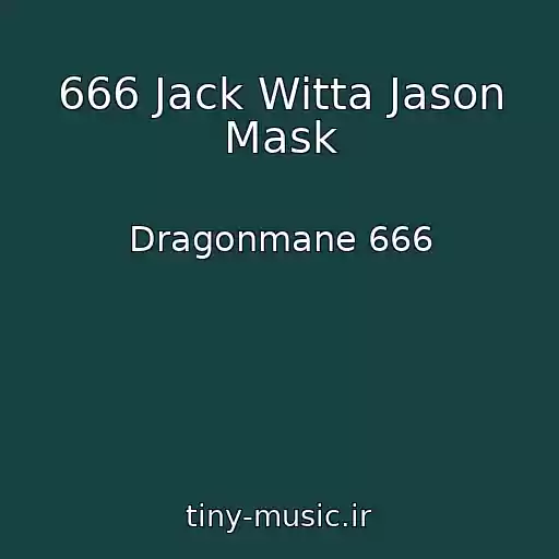 کاور آهنگ 666 Jack Witta Jason Mask از Dragonmane 666