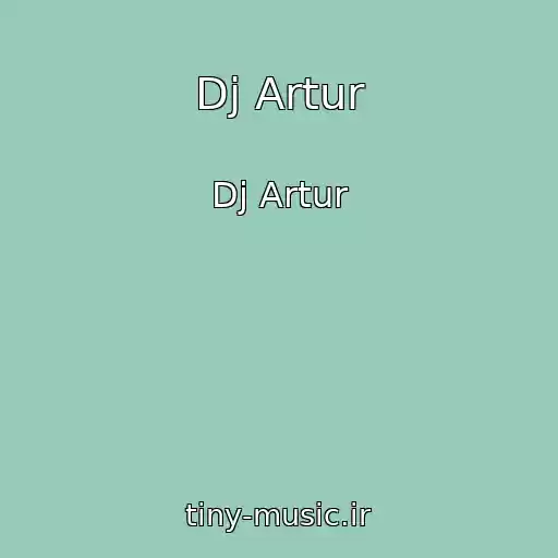 کاور آهنگ Dj Artur از Dj Artur