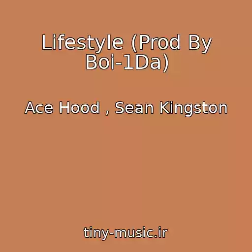 کاور آهنگ Lifestyle (Prod By Boi-1Da) از Ace Hood , Sean Kingston