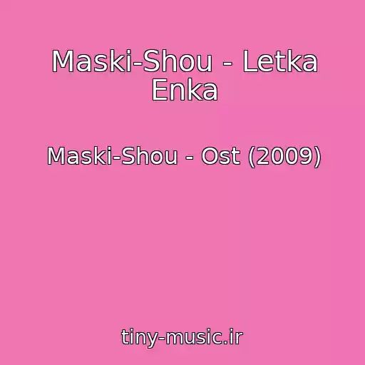 کاور آهنگ Maski-Shou - Letka Enka از Maski-Shou - Ost (2009)
