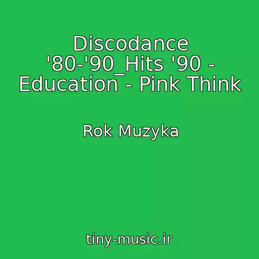 کاور آهنگ Discodance '80-'90_Hits '90 - Education - Pink Think از Rok Muzyka