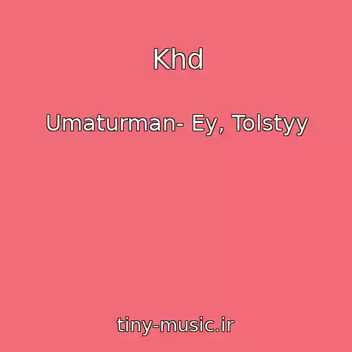 کاور آهنگ Khd از Umaturman- Ey, Tolstyy