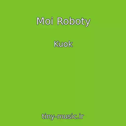 کاور آهنگ Moi Roboty از Kuok