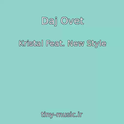 کاور آهنگ Daj Ovet از Kristal Feat. New Style