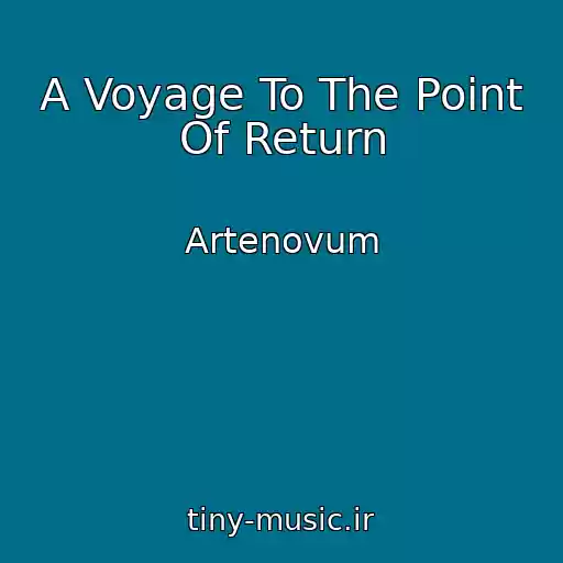 کاور آهنگ A Voyage To The Point Of Return از Artenovum