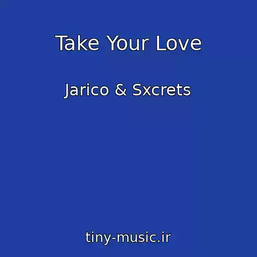کاور آهنگ Take Your Love از Jarico & Sxcrets
