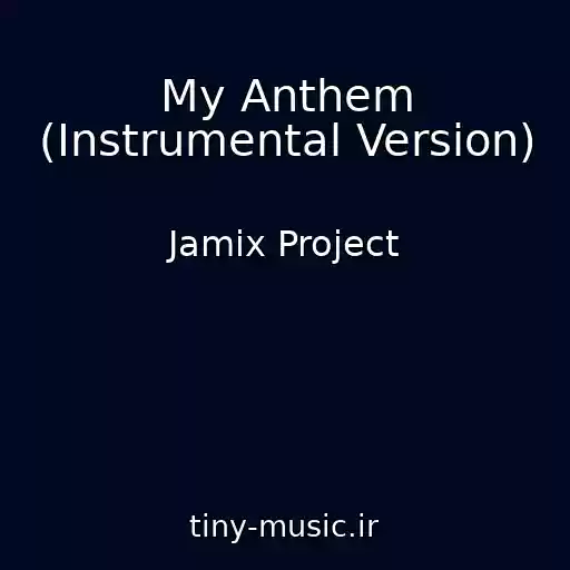 کاور آهنگ My Anthem (Instrumental Version) از Jamix Project