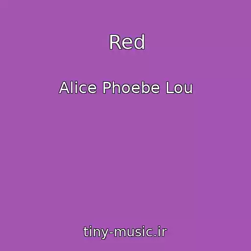 کاور آهنگ Red از Alice Phoebe Lou