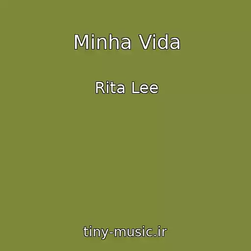کاور آهنگ Minha Vida از Rita Lee