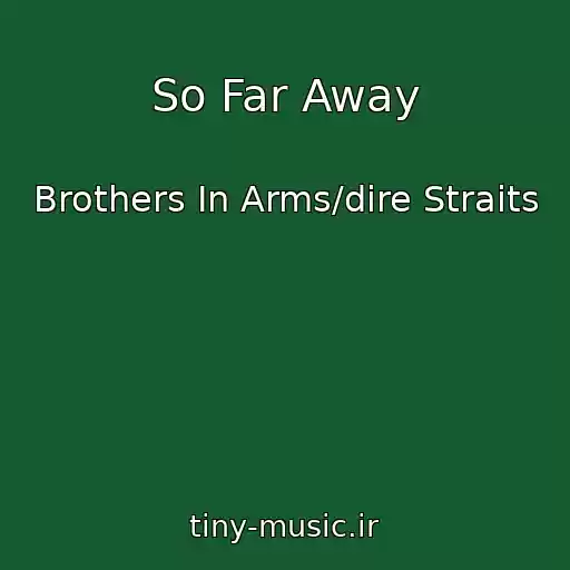 کاور آهنگ So Far Away از Brothers In Arms/dire Straits