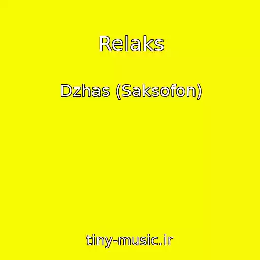 کاور آهنگ Relaks از Dzhas (Saksofon)