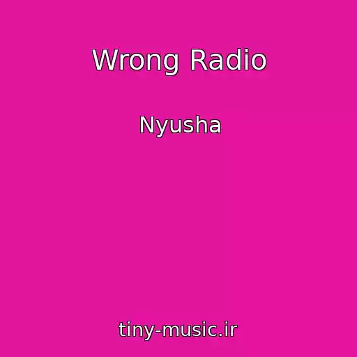 کاور آهنگ Wrong Radio از Nyusha