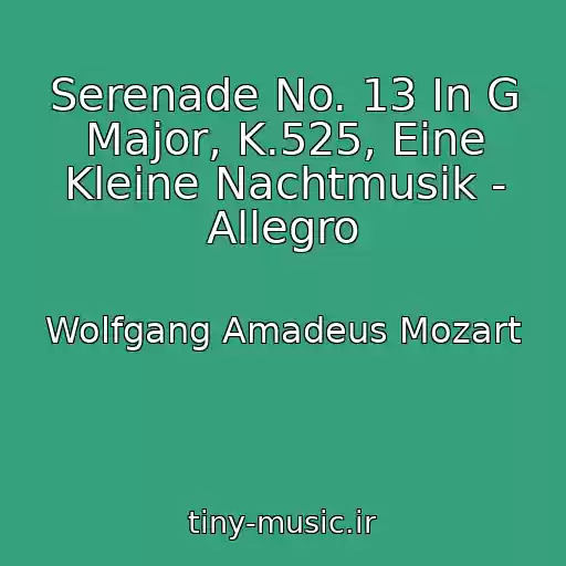 کاور آهنگ Serenade No. 13 In G Major, K.525, Eine Kleine Nachtmusik - Allegro از Wolfgang Amadeus Mozart