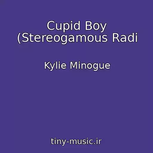 کاور آهنگ Cupid Boy (Stereogamous Radi از Kylie Minogue